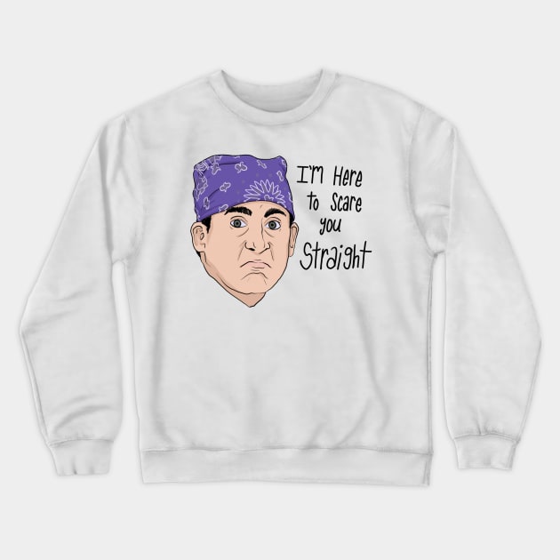 Prison Mike will scare you straight Crewneck Sweatshirt by Cheerhio